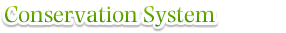 Conservation System